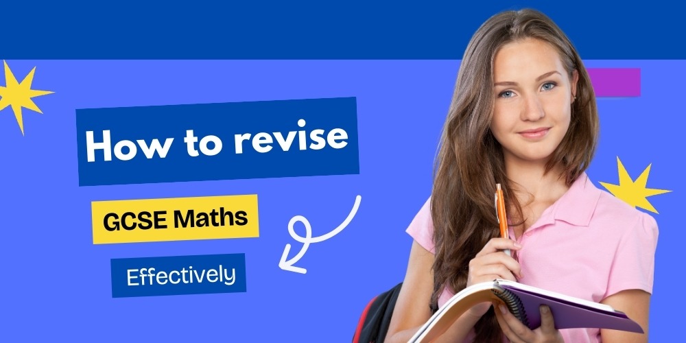 How to revise GCSE Maths Effectively